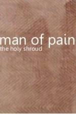 Watch Man of Pain - The Holy Shroud Megavideo