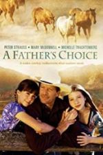 Watch A Father\'s Choice Megavideo
