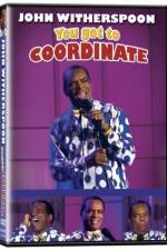 Watch John Witherspoon You Got to Coordinate Megavideo