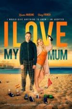 Watch I Love My Mum Megavideo