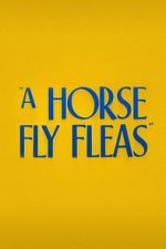 Watch A Horse Fly Fleas (Short 1947) Megavideo