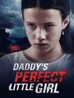 Watch Daddy\'s Perfect Little Girl Megavideo