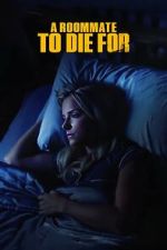 Watch A Roommate to Die For Megavideo