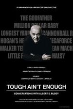 Tough Ain't Enough: Conversations with Albert S. Ruddy megavideo