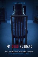 Watch My Dead Husband (Short 2021) Megavideo