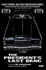 Watch The President\'s Last Bang Megavideo