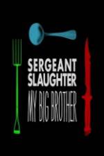 Watch Sergeant Slaughter My Big Brother Megavideo