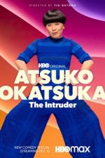 Watch Atsuko Okatsuka: The Intruder Megavideo