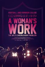 Watch A Woman\'s Work: The NFL\'s Cheerleader Problem Megavideo