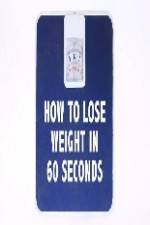 Watch How to Lose Weight in 60 Seconds Megavideo