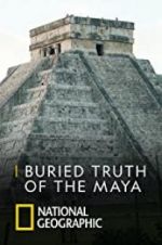 Watch Buried Truth of the Maya Megavideo