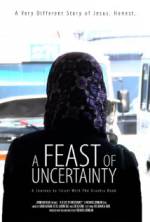 Watch A Feast of Uncertainty Megavideo