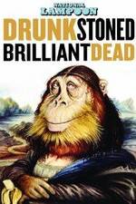 Watch Drunk Stoned Brilliant Dead: The Story of the National Lampoon Megavideo