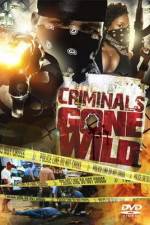 Watch Criminals Gone Wild Megavideo
