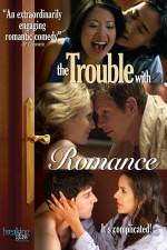 Watch The Trouble with Romance Megavideo