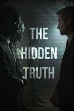 Watch The Hidden Truth Megavideo