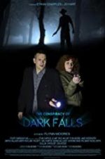 Watch The Conspiracy of Dark Falls Megavideo