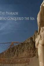 Watch The Pharaoh Who Conquered the Sea Megavideo