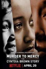 Watch Murder to Mercy: The Cyntoia Brown Story Megavideo