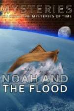 Watch Mysteries of Noah and the Flood Megavideo