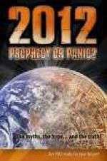Watch 2012: Prophecy or Panic? Megavideo