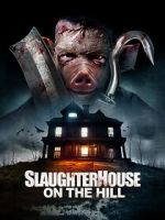 Watch Slaughterhouse on the Hill Megavideo