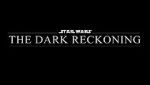 Watch Star Wars: The Dark Reckoning Megavideo