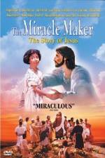 Watch The Miracle Maker - The Story of Jesus Megavideo