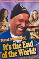 Watch Paul Mooney: It\'s the End of the World Megavideo