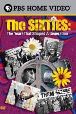 Watch The Sixties The Years That Shaped a Generation Megavideo