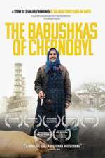 Watch The Babushkas of Chernobyl Megavideo