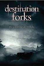 Watch Destination Forks The Real World of Twilight Megavideo