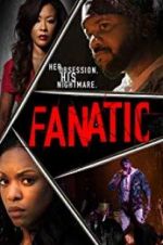 Watch Fanatic Megavideo