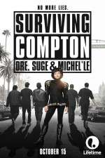 Watch Surviving Compton: Dre, Suge & Michel\'le Megavideo