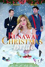 Watch Runaway Christmas Bride Megavideo