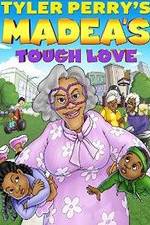 Watch Tyler Perry's Madea's Tough Love Megavideo