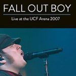 Watch Fall Out Boy: Live from UCF Arena Megavideo