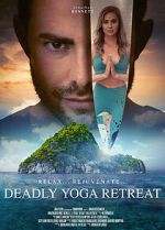 Watch Deadly Yoga Retreat Megavideo