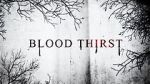 Watch Blood Thirst Megavideo