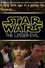 Watch Star Wars: The Lesser Evil Megavideo