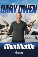 Watch Gary Owen: #DoinWhatIDo (TV Special 2019) Megavideo