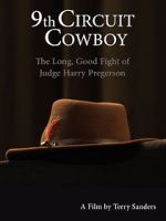 Watch 9th Circuit Cowboy - The Long, Good Fight of Judge Harry Pregerson Megavideo