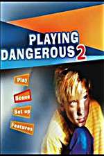 Watch Playing Dangerous 2 Megavideo