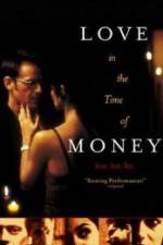 Watch Love in the Time of Money Megavideo