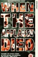 Watch When the Applause Died Megavideo