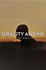 Watch Gravity and Me: The Force That Shapes Our Lives Megavideo