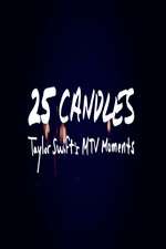 Watch 25 Candles: Taylor Swifts MTV Moments Megavideo