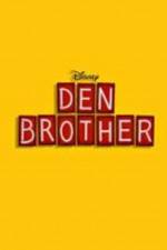 Watch Den Brother Megavideo