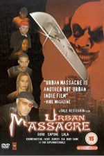 Watch Urban Massacre Megavideo