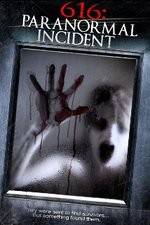 Watch 616: Paranormal Incident Megavideo